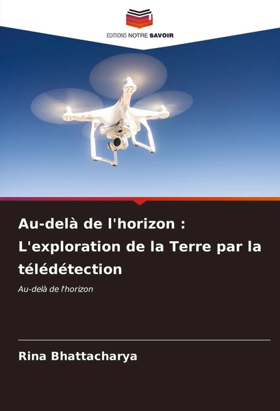 Au-Delà De L'horizon : L'exploration De La Terre Par La TéLéDéTection Buch 2024-image
