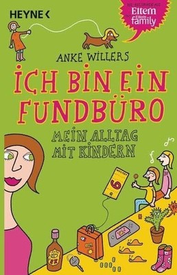 Ich bin ein Fundbüro: Mein Alltag mit Kindern: Mein Alltag Buch Heyne Verlag