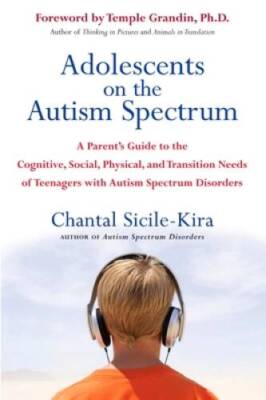 Adolescents on the Autism Spectrum: A Parent's Guide to the Cognitiv - VERY GOOD