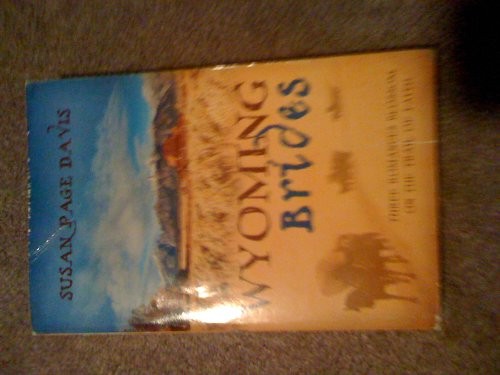 Wyoming Brides: Three Romances Blos..., Davis, Susan Pa