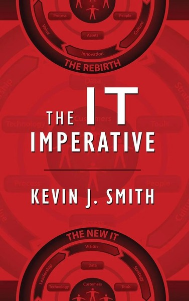 Kevin J Smith | The IT Imperative | Buch | Englisch (2018) | Gebunden-image