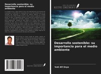 Vuti Afi Enyo | Desarrollo Sostenible: Su Importancia Para El Medio Ambiente