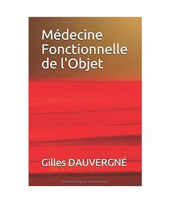 Médecine Fonctionnelle de l'Objet, DAUVERGNE, Gilles
