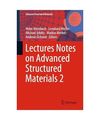 Lectures Notes on Advanced Structured Materials 2