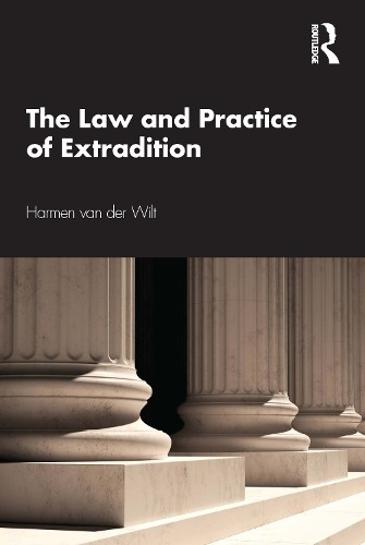 The Law and Practice of Extradition by Harmen van der Wilt NEW - Image 2