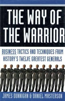 The Way of the Warrior: Business - Hardcover, by Dunnigan James F.; - Very Good