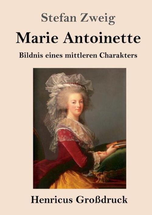 Thumbnail - Marie Antoinette (großdruck) Bildnis Eines Mittleren Charakters Stefan