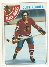 1978-79 TOPPS # 239 CLIFF KOROLL BLACK HAWKS HOCKEY CARD - NICE AND NO CREASES !