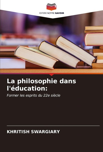 Khritish Swargiary | La Philosophie Dans L'éDucation: | Taschenbuch (2023)-image
