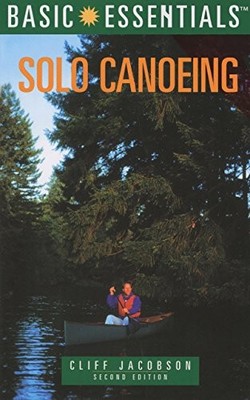 Basic Essentials  Solo Canoeing (Ba..., Jacobson, Cliff