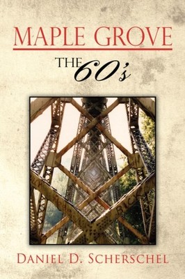 Scherschel - Maple Grove The 60's - New paperback or softback - 27 - X555z