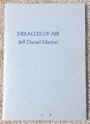 Miracles of Air by Jeff Daniel Marion (1987 poetry) New Market Tennessee *SIGNED