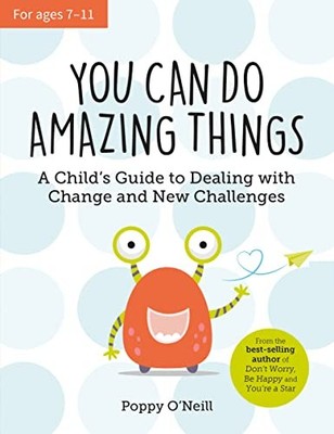 You Can Do Amazing Things: A Child's Guide to Dealing with... - O'Neill, Poppy