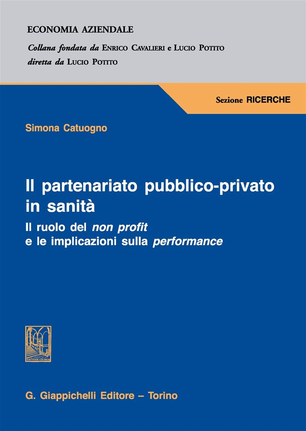 Simona Catuogno Il partenariato pubblico-privato in sanità. Il ruolo (Paperback)