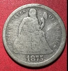 1875S US Seated LIBERTY SILVER Dime! "San Francisco" Mint! Good! Old US Coin!