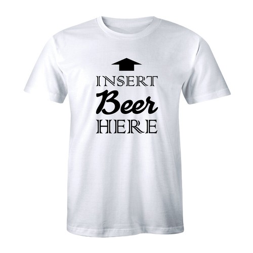 Insert Beer Here Shirt Funny Drinking 
