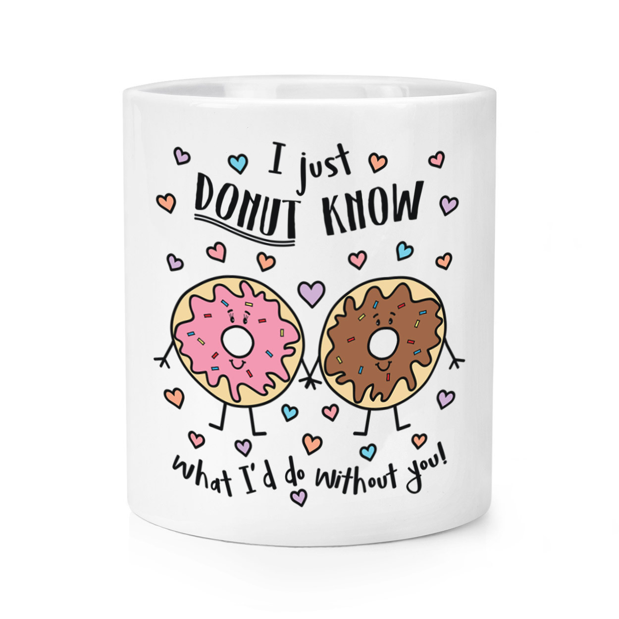 I Just Donut Know What I'd Do Without You Makeup Brush Pencil Pot - Funny Love