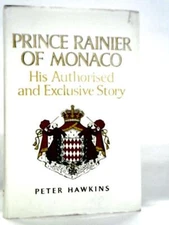 Prince Rainier of Monaco: His Authorised Story (P.Hawkins - 1966) (ID:39725)