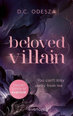 Beloved Villain - You can't stay away from me (English Edition) | D. C. Odesza