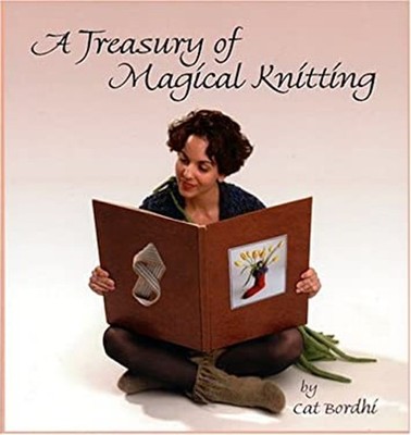 A Treasury of Magical Knitting : 33 Projects from Simple to Subli