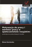 Elena Kornienko | Motywacja Do Pracy I Warto¿Ci Pracy W Spo¿Ecze¿Stwie...
