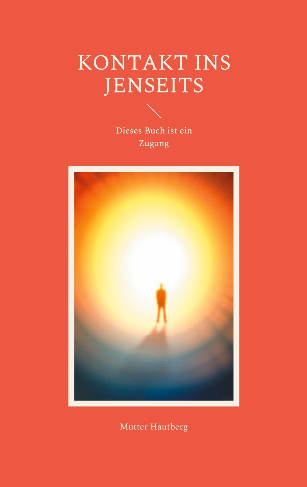 Thumbnail - Kontakt Ins Jenseits Dieses Buch Ist Ein Zugang Mutter Hautberg