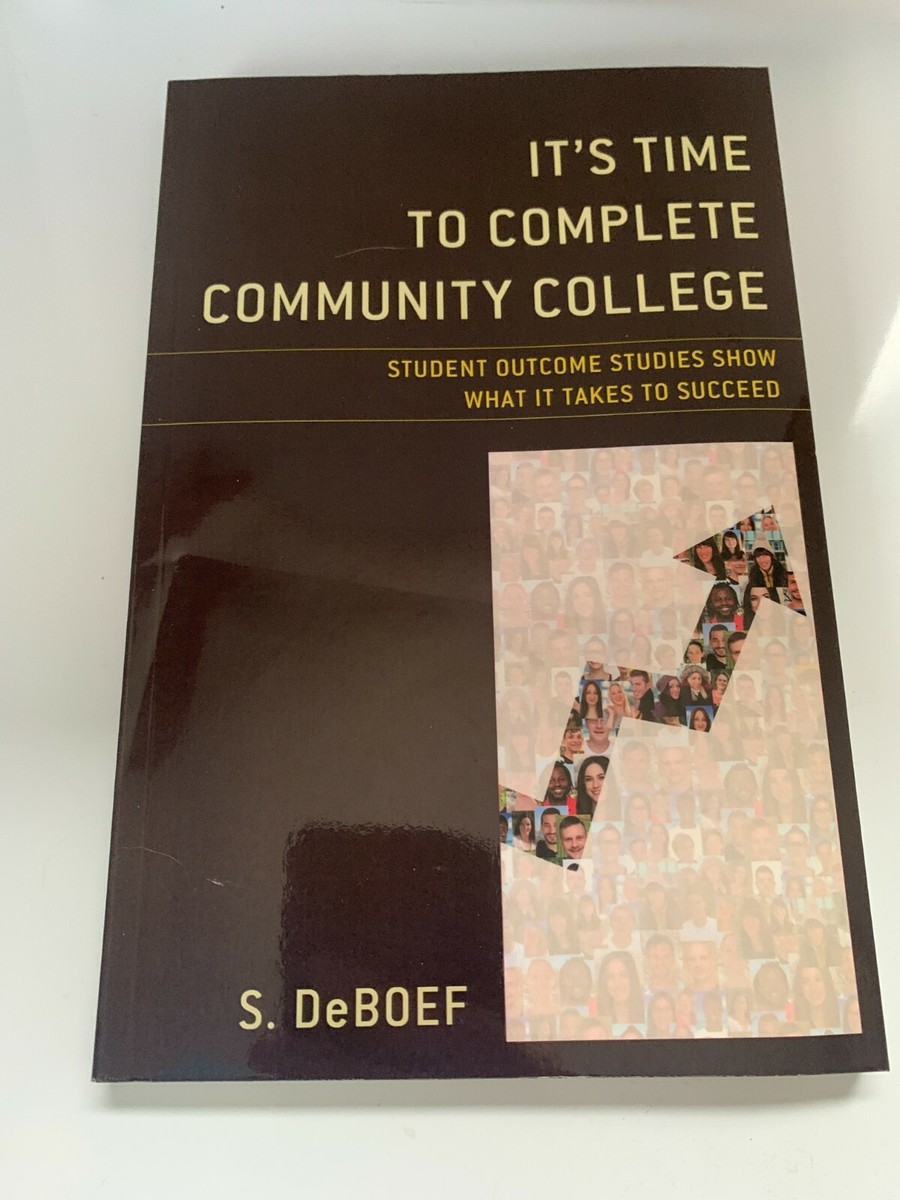 It's Time to Complete Community College: Student Outcome Studies Show
