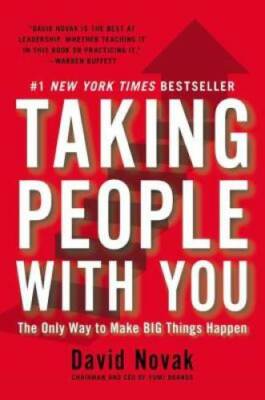 Taking People with You: The Only Way to Make Big Things Happen - VERY GOOD