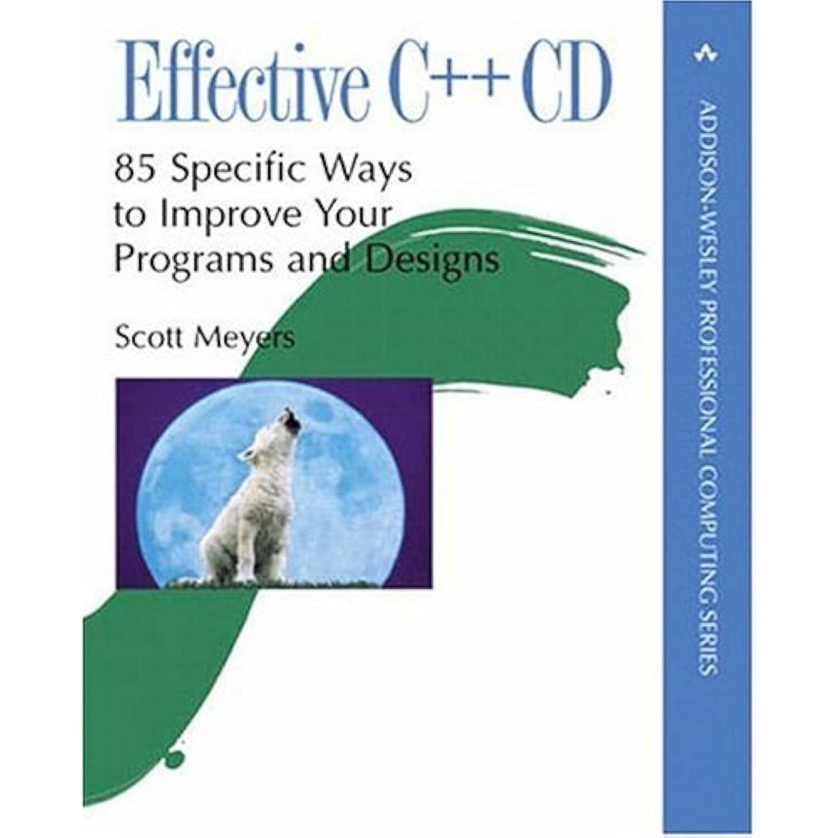 Effective C++ : 85 Specific Ways to Improve Your Programs and
