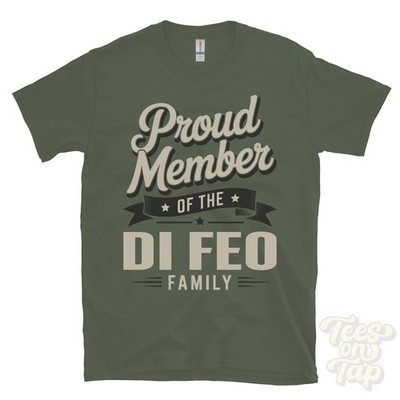 PROUD MEMBER OF THE DI FEO FAMILY T-SHIRT surname last name heritage ancestry