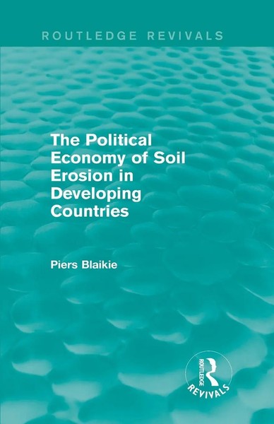 The Political Economy Of Soil Erosion In Developing Countries Piers Blaikie Buch-image