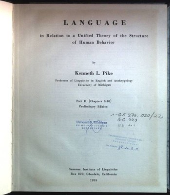 Language in Relation to a Unified Theory of the Structure of Human Behavior; Par