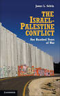The Israel-Palestine Conflict: One Hundred Years of War by James L. Gelvin (Hardback, 2014)
