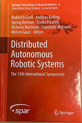 Distributed Autonomous Robotic Systems: The 13th International Symposium Groß, R