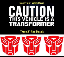 Caution This Vehicle is a Transformer & Three 3" Red Autobots Decals Car Truck
