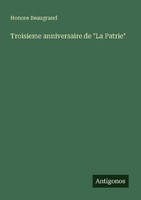 "Troisieme Anniversaire De \"La Patrie\" Honore Beaugrand"