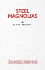 Steel Magnolias  A Play by Robert Harling PAPERBACK 9780573130106