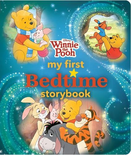 Winnie the Pooh My First Bedtime Storybook (My First Bedtime Storybook)