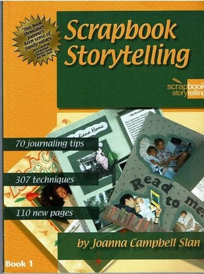 Scrapbook Storytelling: Save Family Stories and Memories With Photos, Journa...