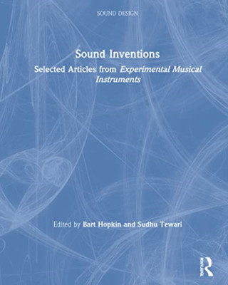 Sound Inventions: Selected Articles from Experimental M - Hardback NEW Hopkin, B
