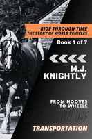 Evolution Of Transportation | Domestication And Early Vehicles | M. J. Knightly