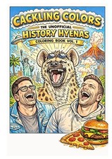 Cackling Colors Vol. 1: The Unofficial History Hyenas Coloring Book