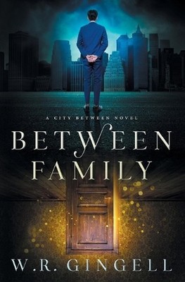 Between Family by W.R. Gingell Paperback Book
