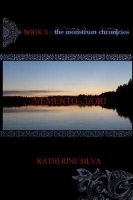 Memento Mori: Book 3 Of The Monstrum Chronicles