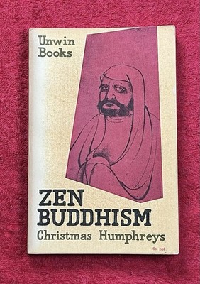 Zen Buddhism by Christmas Humphreys 