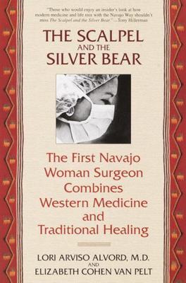 The Scalpel And The Silver Bear: The First Navajo Woman (0553378007) Paperback