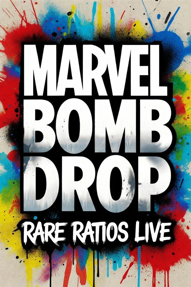 🛑💥 💣 MARVEL VARIANT BOMB DROP 💣 — RARE RATIOS LIVE 💥🛑