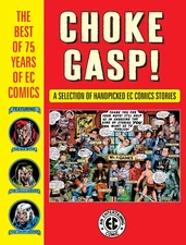 Choke Gasp! The Best of 75 Years of EC Comics