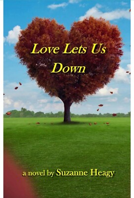 Suzanne Heagy, Love Lets Us Down