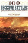 100 Decisive Battles: From Ancient Times to the Present by Paul K Davis (Paperback / softback)